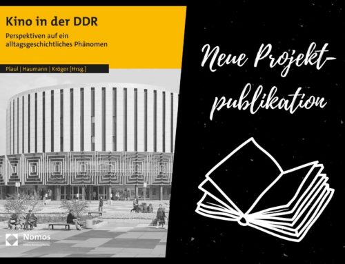 Neue Projektpublikation zur (Alltags-)Geschichte des Kinos in der DDR
